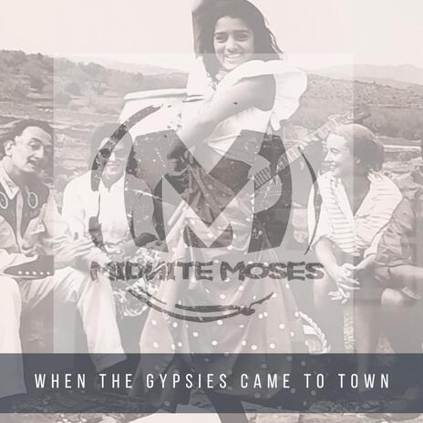 When the Gypsies came to town | Boomplay Music