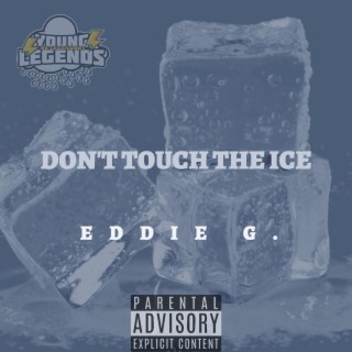 Don't Touch The Ice