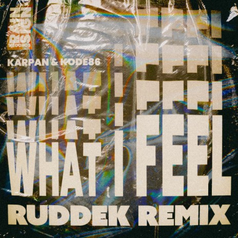 What I Feel (Ruddek Remix) ft. KODE86