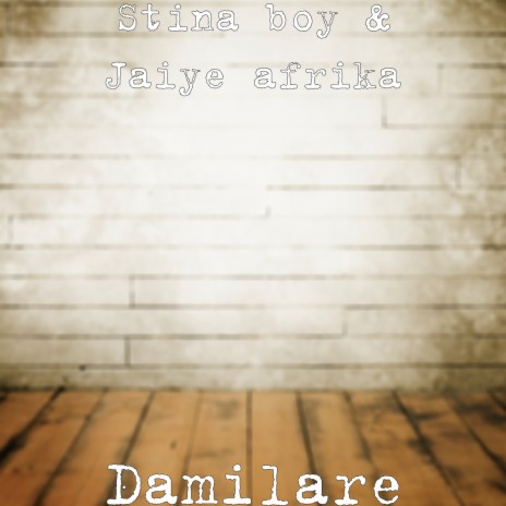 Damilare ft. Jaiye afrika