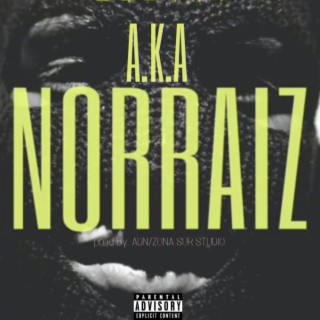 A.K.A Norraiz