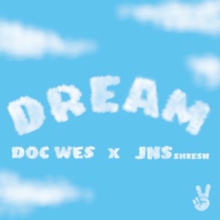 DREAM ft. JNS SHEESH lyrics | Boomplay Music