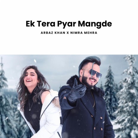 Ek Tera Pyar Mangde ft. Arbaz Khan | Boomplay Music