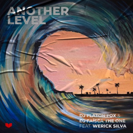 Another level ft. Dj Faisca The One & Werick Silva | Boomplay Music