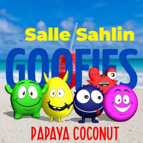 Papaya Coconut ft. GOOFIES | Boomplay Music