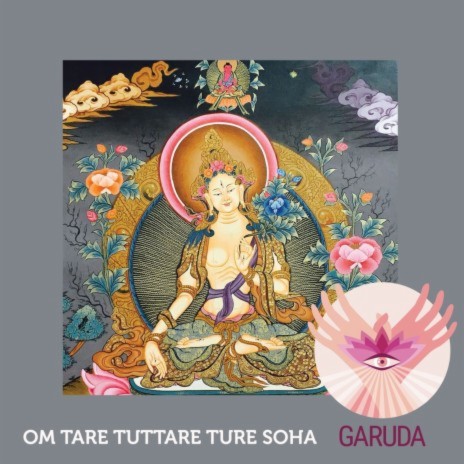 Garuda Mantras Om Tare Tuttare Ture Soha MP3 Download Lyrics Boomplay
