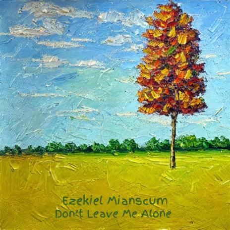 Don't Leave Me Alone | Boomplay Music