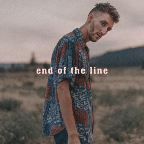 End of the Line | Boomplay Music