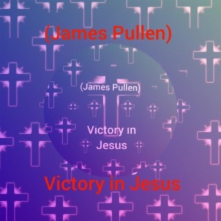 Victory in Jesus lyrics | Boomplay Music