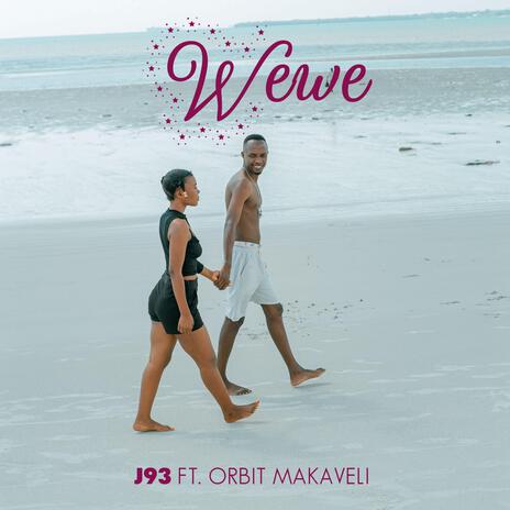 Wewe ft. Orbit Makaveli | Boomplay Music