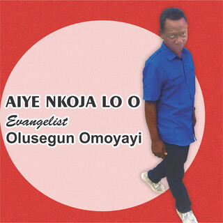 Aiye Nkoja Lo O