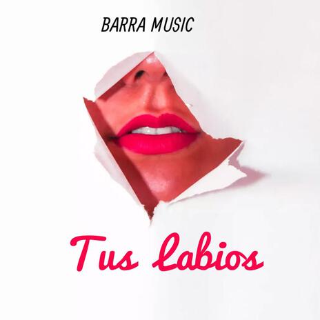 Tus Labios | Boomplay Music