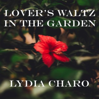 Lover's Waltz In The Garden