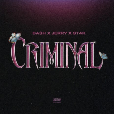 CRIMINAL ft. J.E.R.R.Y & Yung st4k | Boomplay Music