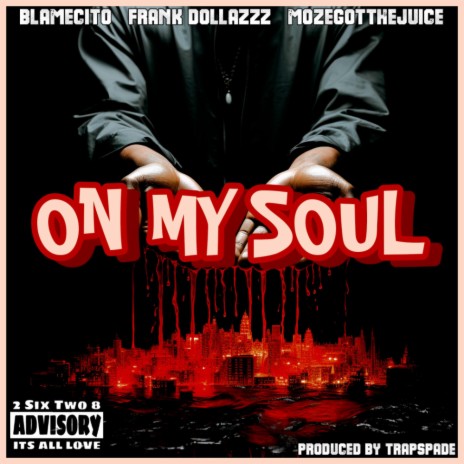 On My Soul ft. Frank Dollazzz & Moze Got The Juice | Boomplay Music