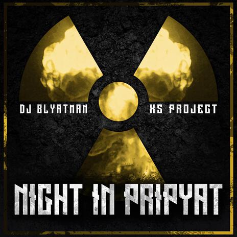 Night in Pripyat ft. XS Project | Boomplay Music