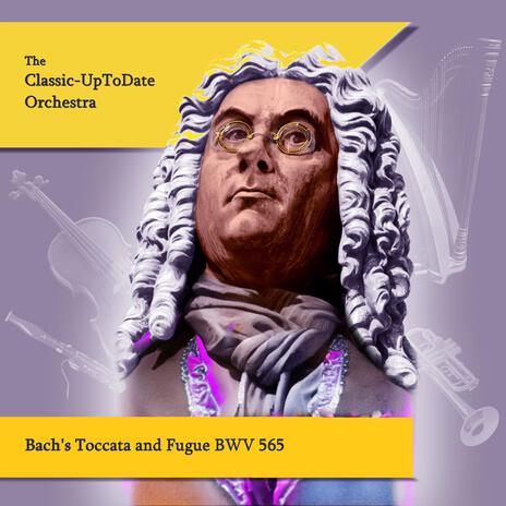 Bach's Toccata and Fuge BWV 565 | Boomplay Music