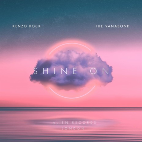 Shine on ft. Kenzo Rock | Boomplay Music