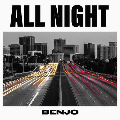 ALL NIGHT | Boomplay Music