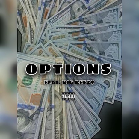 OPTIONS ft. BIG REEZY | Boomplay Music