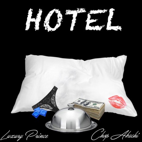 Hotel ft. Chop Akachi | Boomplay Music