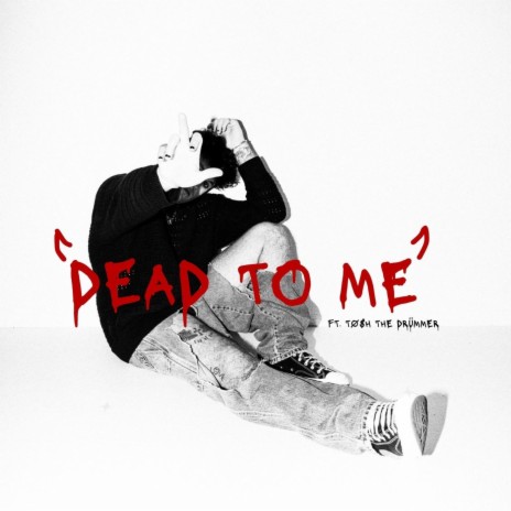 DEAD TO ME ft. Seven Fly & Tosh the Drummer | Boomplay Music