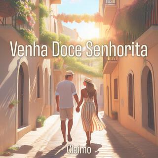 Venha Doce Senhorita lyrics | Boomplay Music