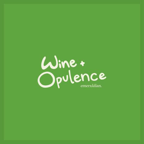 wine and opulence | Boomplay Music