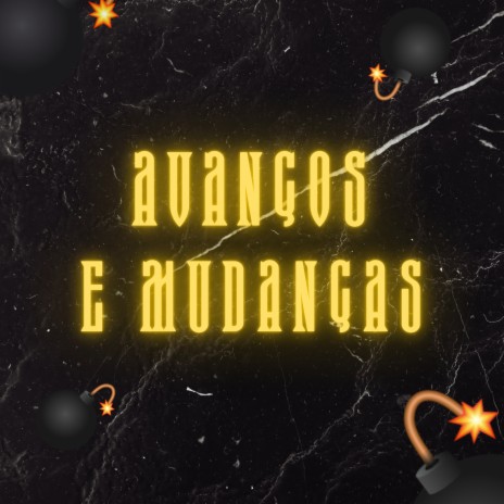 Avanços e Mudanças | Boomplay Music