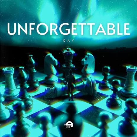 Unforgettable Day | Boomplay Music