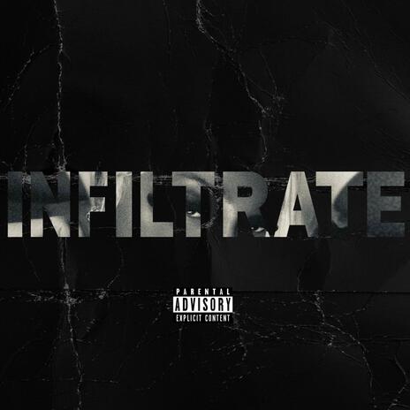 Infiltrate | Boomplay Music