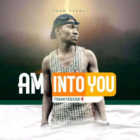 Am Into You