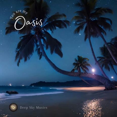 (You are my) Oasis | Boomplay Music