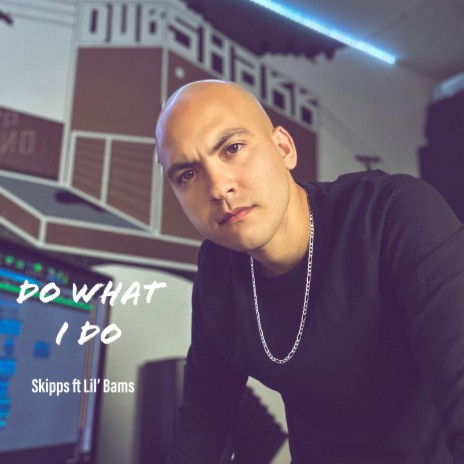 Do What I Do ft. Lil' Bams | Boomplay Music