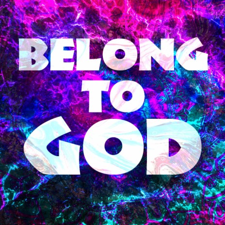 Belong To God | Boomplay Music