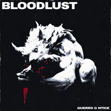 Bloodlust ft. NTICE | Boomplay Music