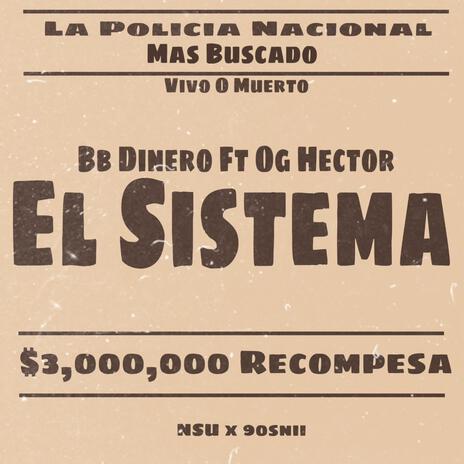 El Sistema ft. Og Hector | Boomplay Music