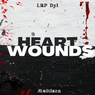Heart Wounds ft. Multiszn lyrics | Boomplay Music