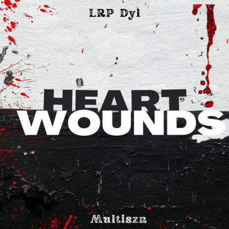 Heart Wounds ft. Multiszn | Boomplay Music
