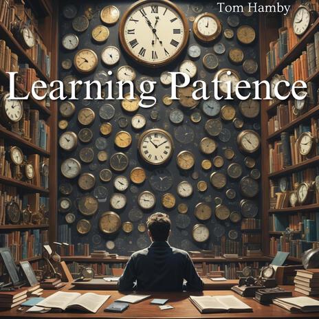 Learning Patience | Boomplay Music