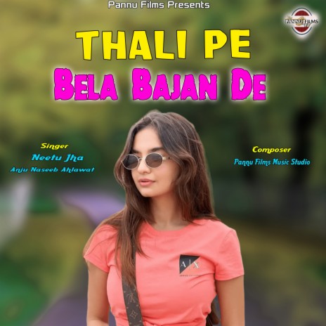 Thali Pe Bela Bajan De ft. Neetu Jha | Boomplay Music