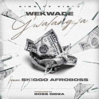 Gwalangwa ft. Skiggo Afroboss lyrics | Boomplay Music