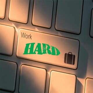 Work Hard