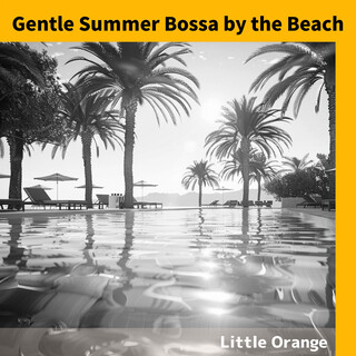 Gentle Summer Bossa by the Beach