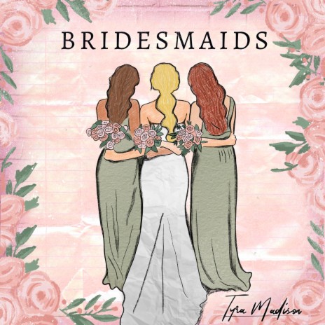 Bridesmaids | Boomplay Music