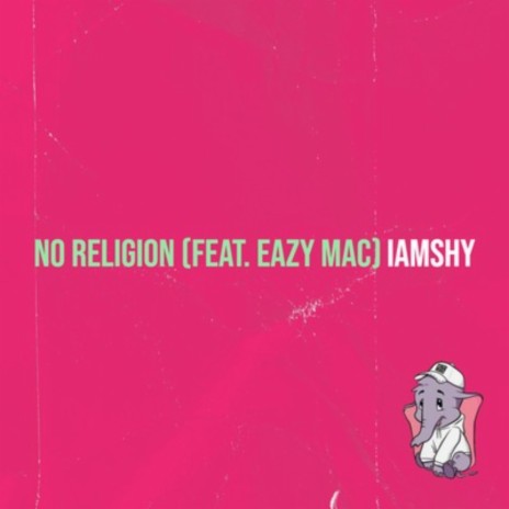 No Religion ft. Eazy Mac | Boomplay Music