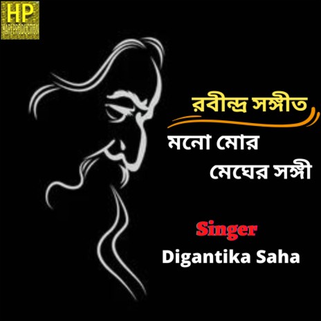 Mono More Meghero Sangi (Rabindra Sangeet) | Boomplay Music