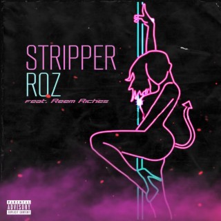 Stripper ft. Reem Riches lyrics | Boomplay Music