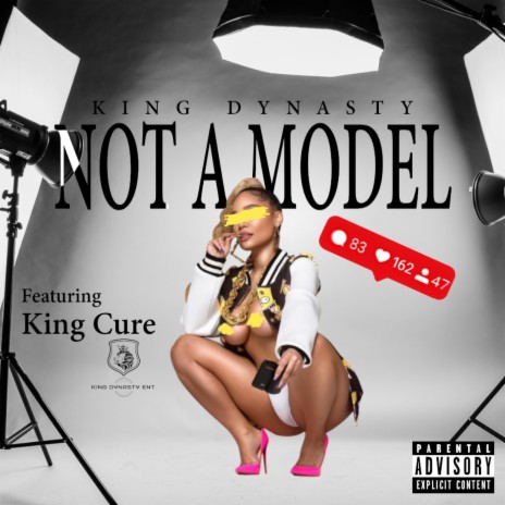 Not A Model ft. King Dynasty | Boomplay Music