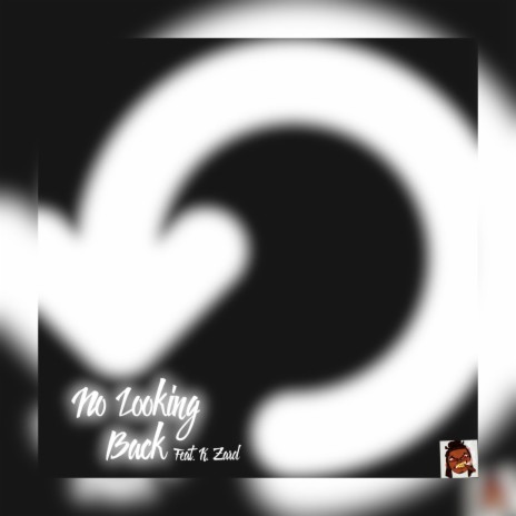 No Looking Back ft. K.Zard | Boomplay Music